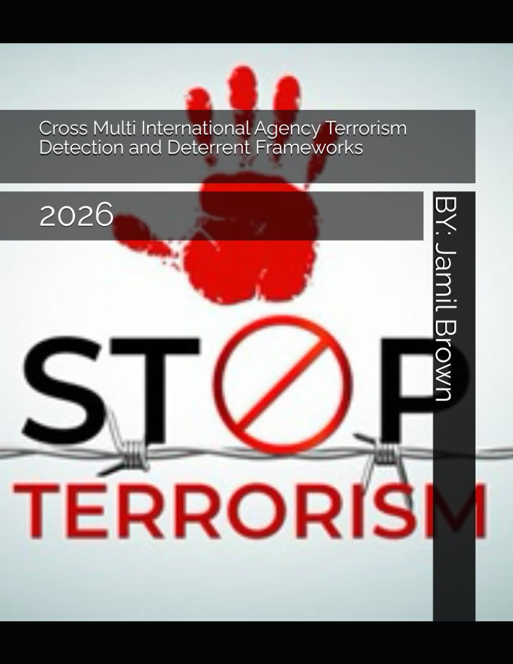 capítulo por capítulo baixar Cross Multi International Agency Terrorism Detection and Deterrent Frameworks: 2026 (Civil Blue Force Advanced Technology)