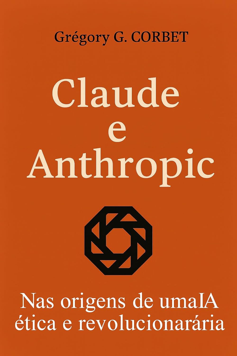 capítulo por capítulo baixar Claude e Anthropic: as origens de uma IA ética e revolucionária (IA aujourd'hui et demain)
