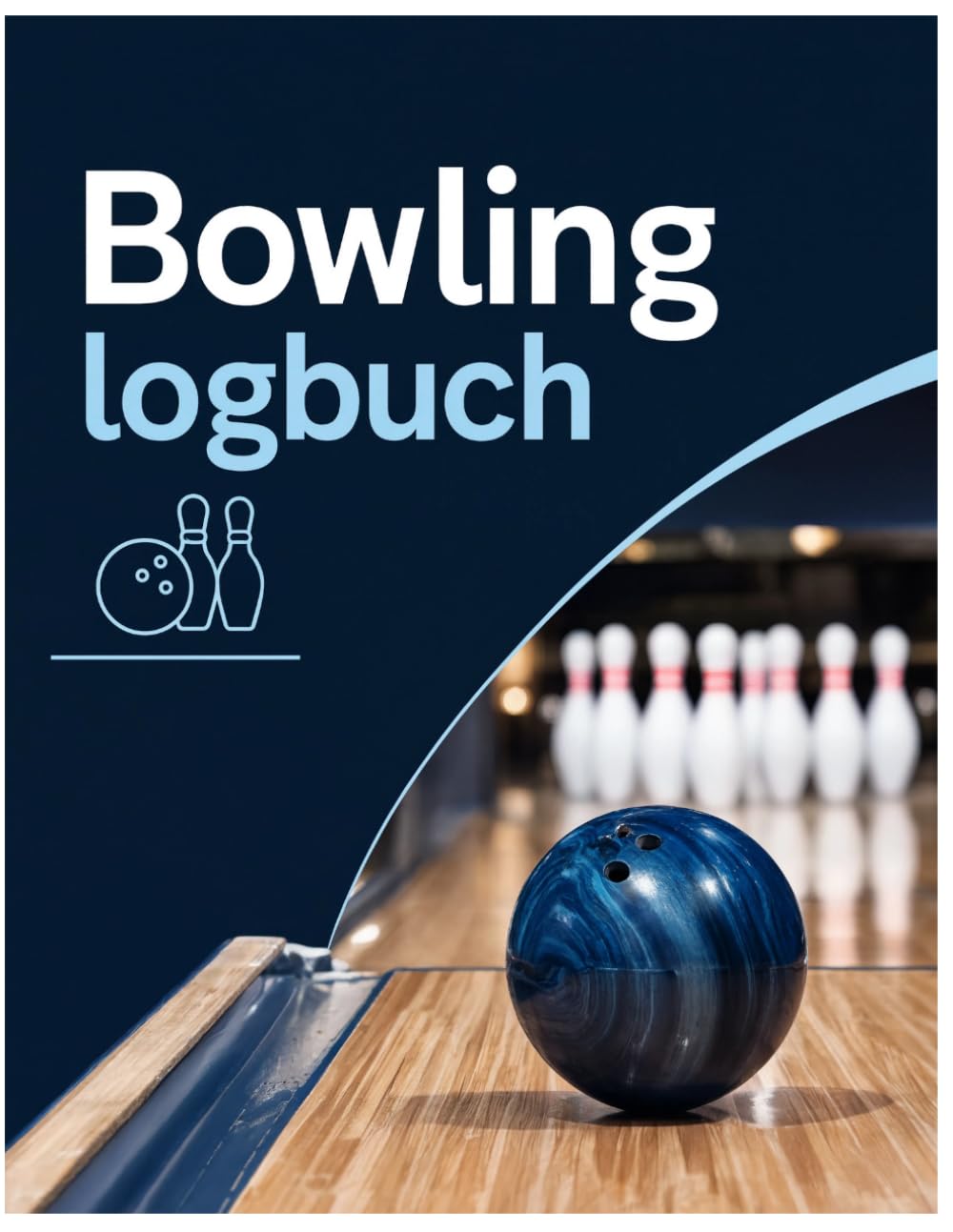 Bowling logbuch: Bowling Resultate Buch und Spieler Statistik Tracker: Ein handliches Tagebuch für das Bowling Center und den regelmäßigen Spielbetrieb (German Edition) baixar o livro de graça