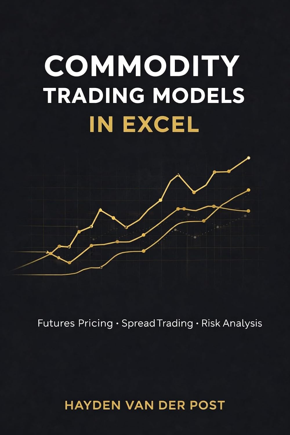 ler totalmente Commodity Trading Models in Excel: Futures Pricing, Spread Trading, and Risk Analysis (The Global Energy Markets Series Book 6) (English Edition)
