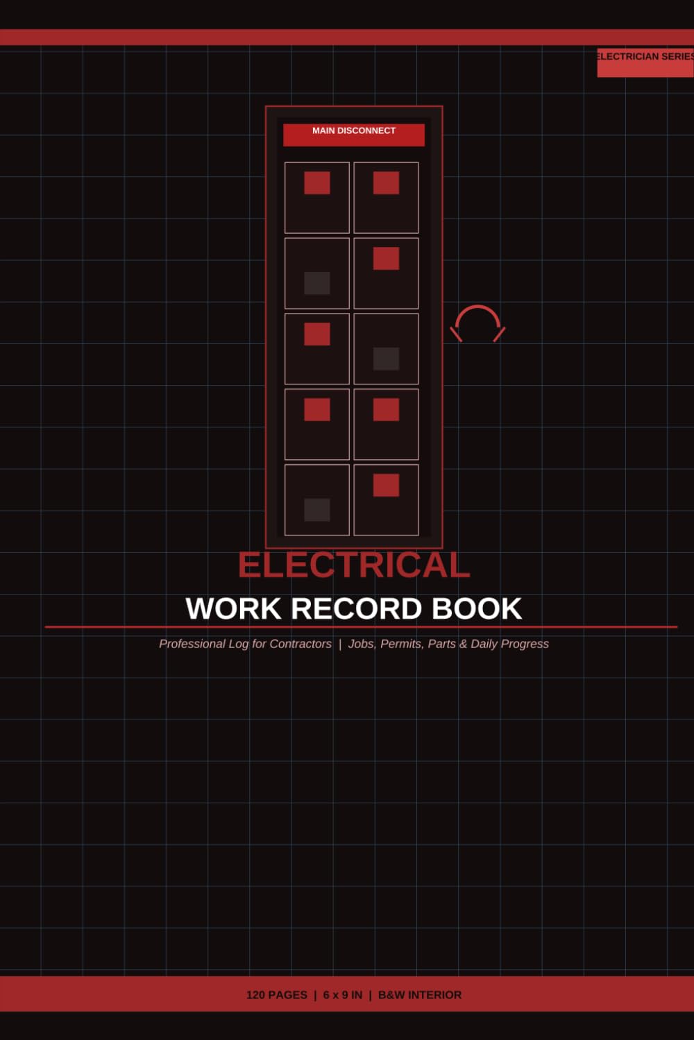 ler totalmente Electrical Work Record Book: Structured Pages for Contractors Tracking Job Phases, Permits, Costs & Client Sign-Off