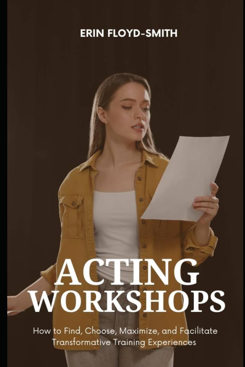 capítulo por capítulo baixar Acting Workshops: How to Find, Choose, Maximize, and Facilitate Transformative Training Experiences