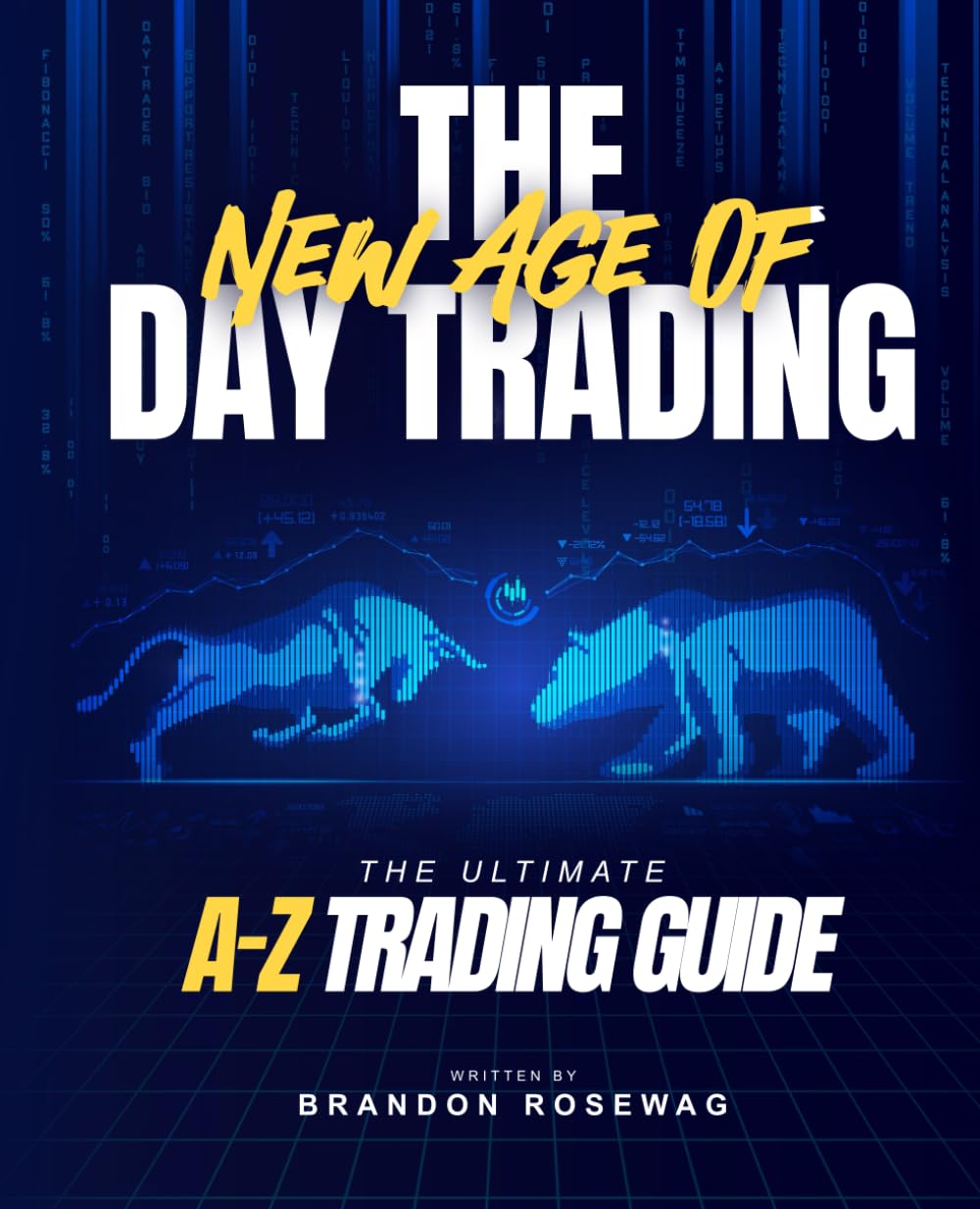 The New Age of Day Trading: The Ultimate A-Z Trading Guide baixar o livro de graça