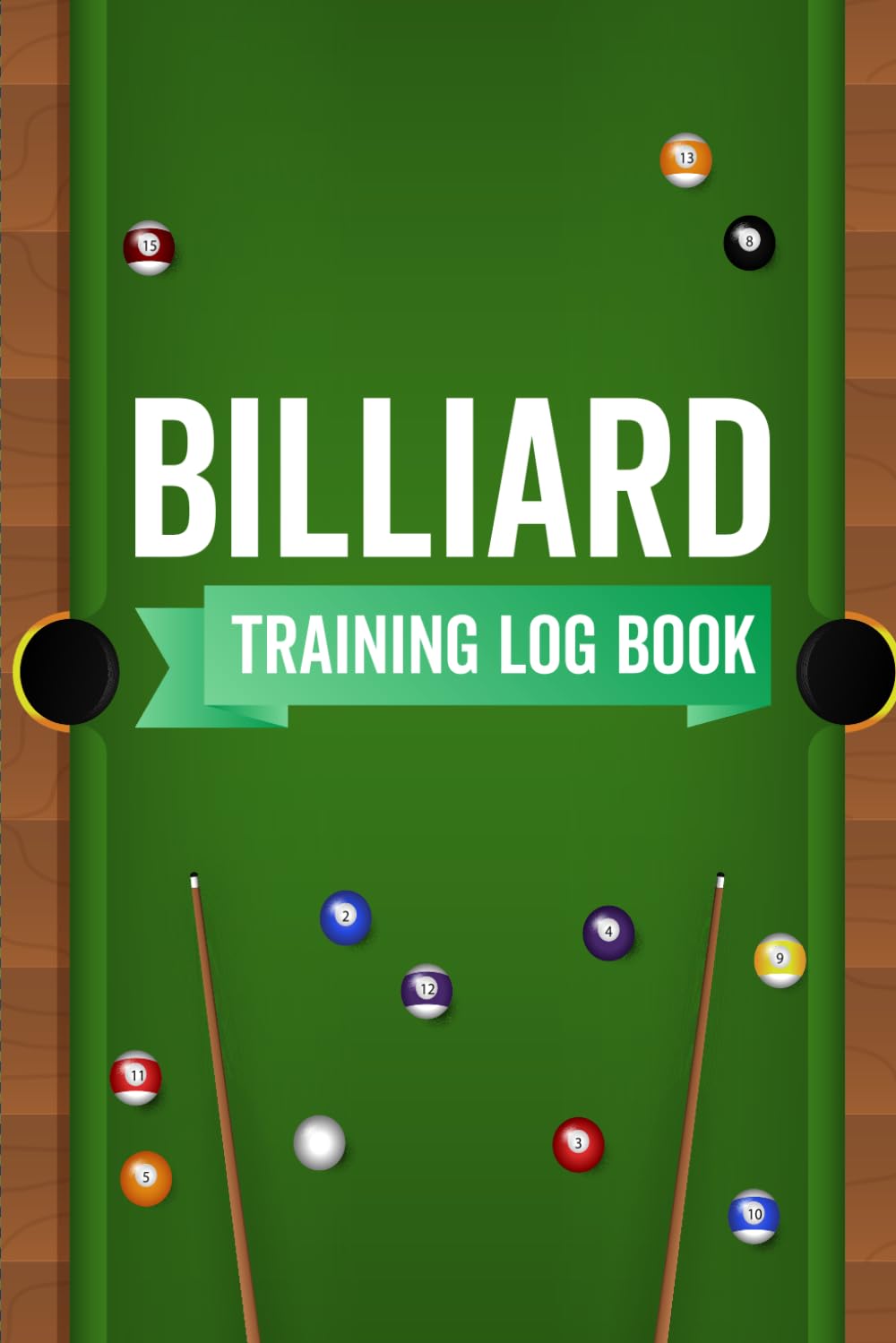 Billiard Training Log Book: Billiard Training Journal with Pool Table Diagrams,Billiards Practice Logbook baixar livro de graça