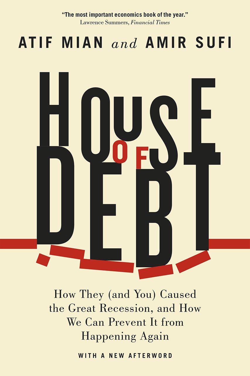 House of Debt: How They (and You) Caused the Great Recession, and How We Can Prevent It from Happening Again baixar livro de graça