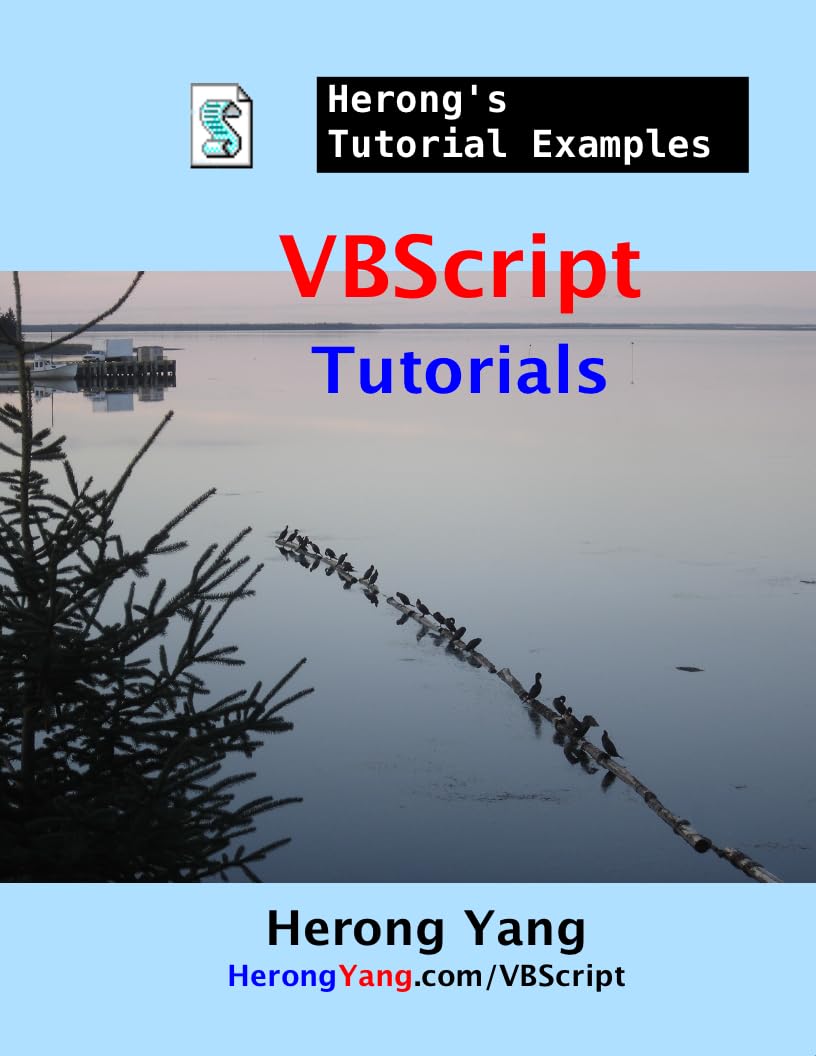VBScript Tutorials - Herong's Tutorial Examples (Programming Language Tutorials) (English Edition) baixar livro de graça