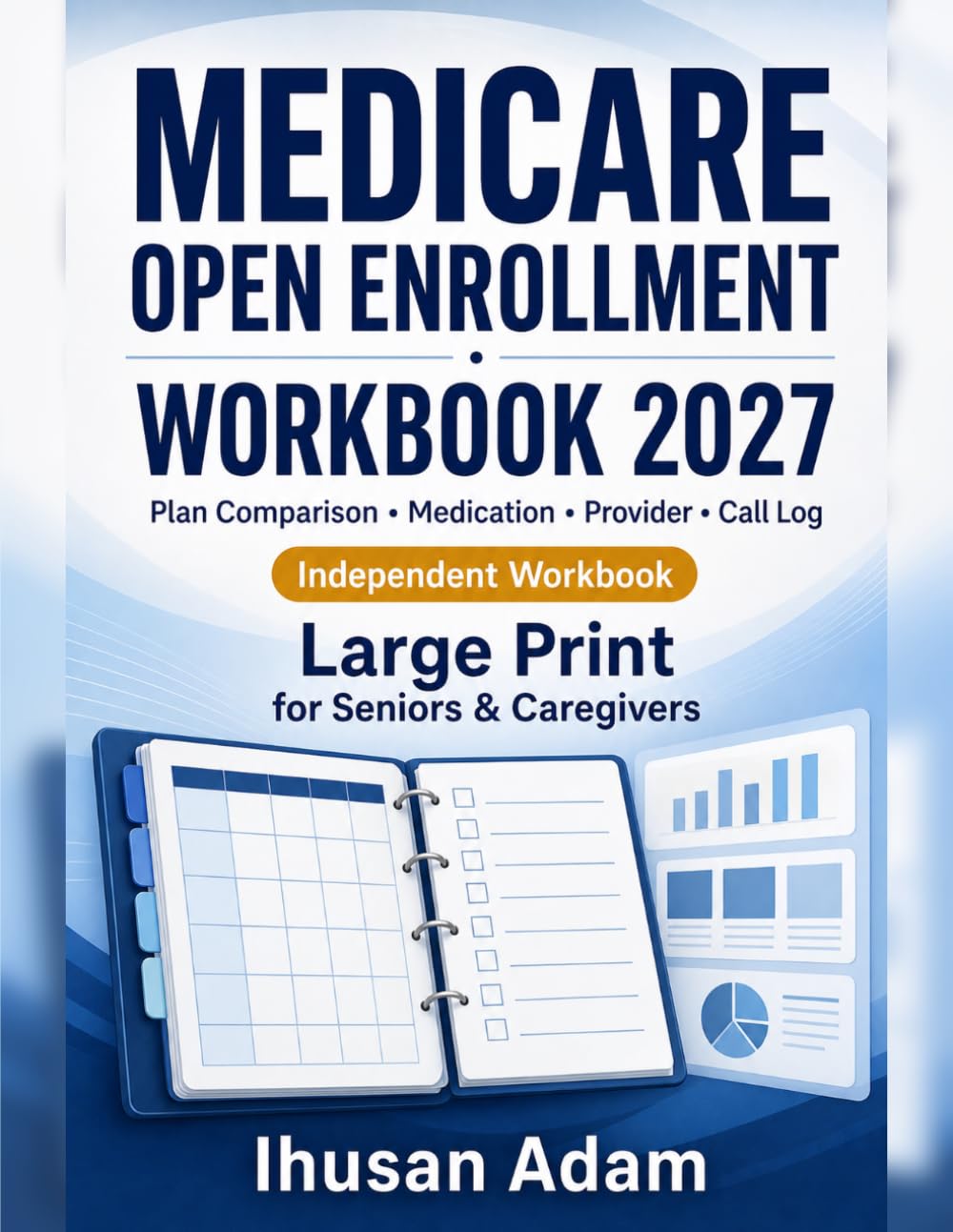 capítulo por capítulo baixar Medicare Open Enrollment Workbook 2027 Large Print: Plan Comparison, Medication & Provider Checklist, Phone Call Log and Decision Notes for Seniors & Caregivers