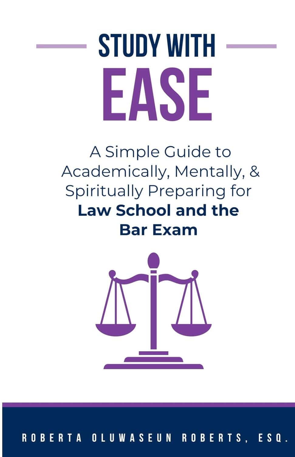 ler totalmente Study With EASE: A Simple Guide to Academically, Mentally, and Spiritually Preparing for Law School and the Bar Exam