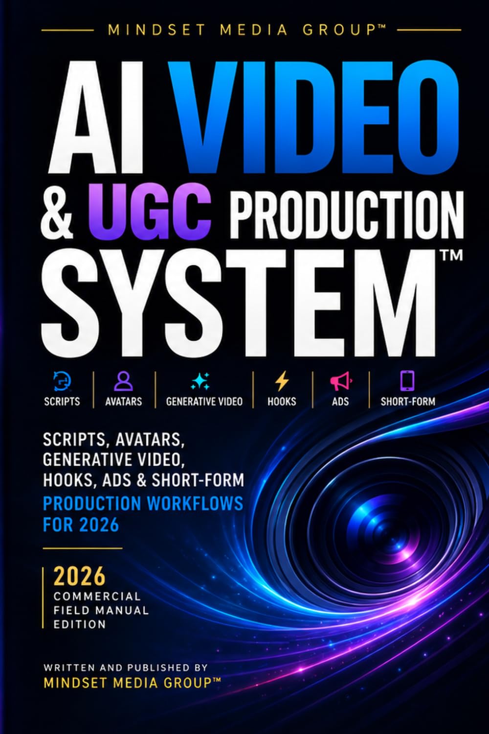 ler totalmente AI Video & UGC Production System™: A Practical System for AI Video, UGC, Avatars, Product Demos, Creative Testing, Editing, and Repeatable Content Production (AI Mastery Series™)