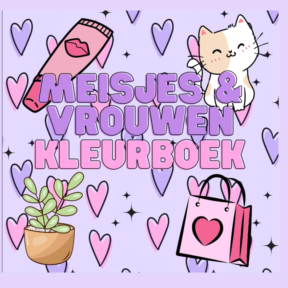 Kleurboek Voor Meiden & Vrouwen: Unieke Kleurplaten met Typische Meiden En Vrouwen Dingen - Ontspanningsmomenten En Zelfliefde! baixar livro de graça