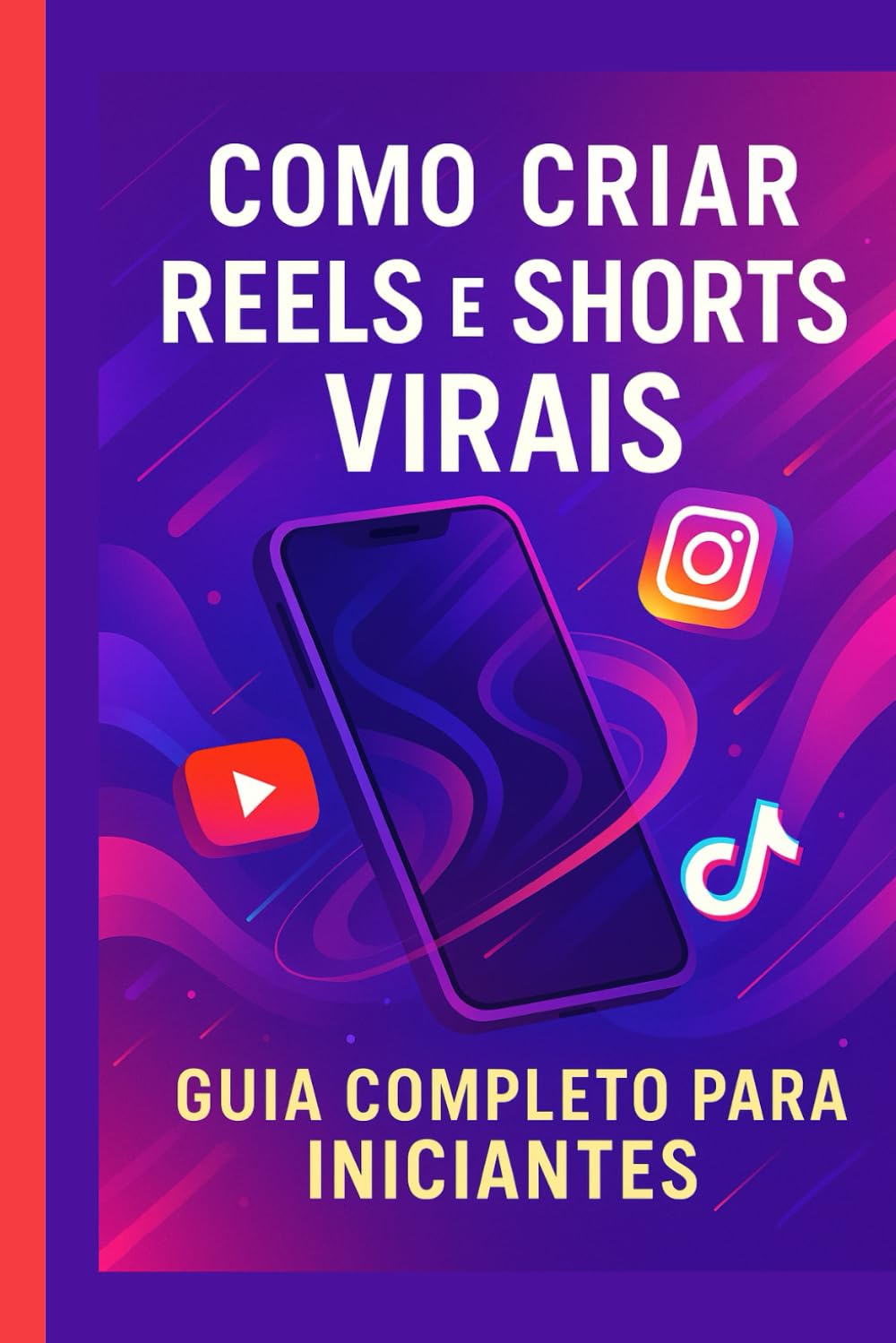 Como Criar Reels e Shorts Virais: Guia Completo para Iniciantes (Portuguese Edition) baixar o livro de graça