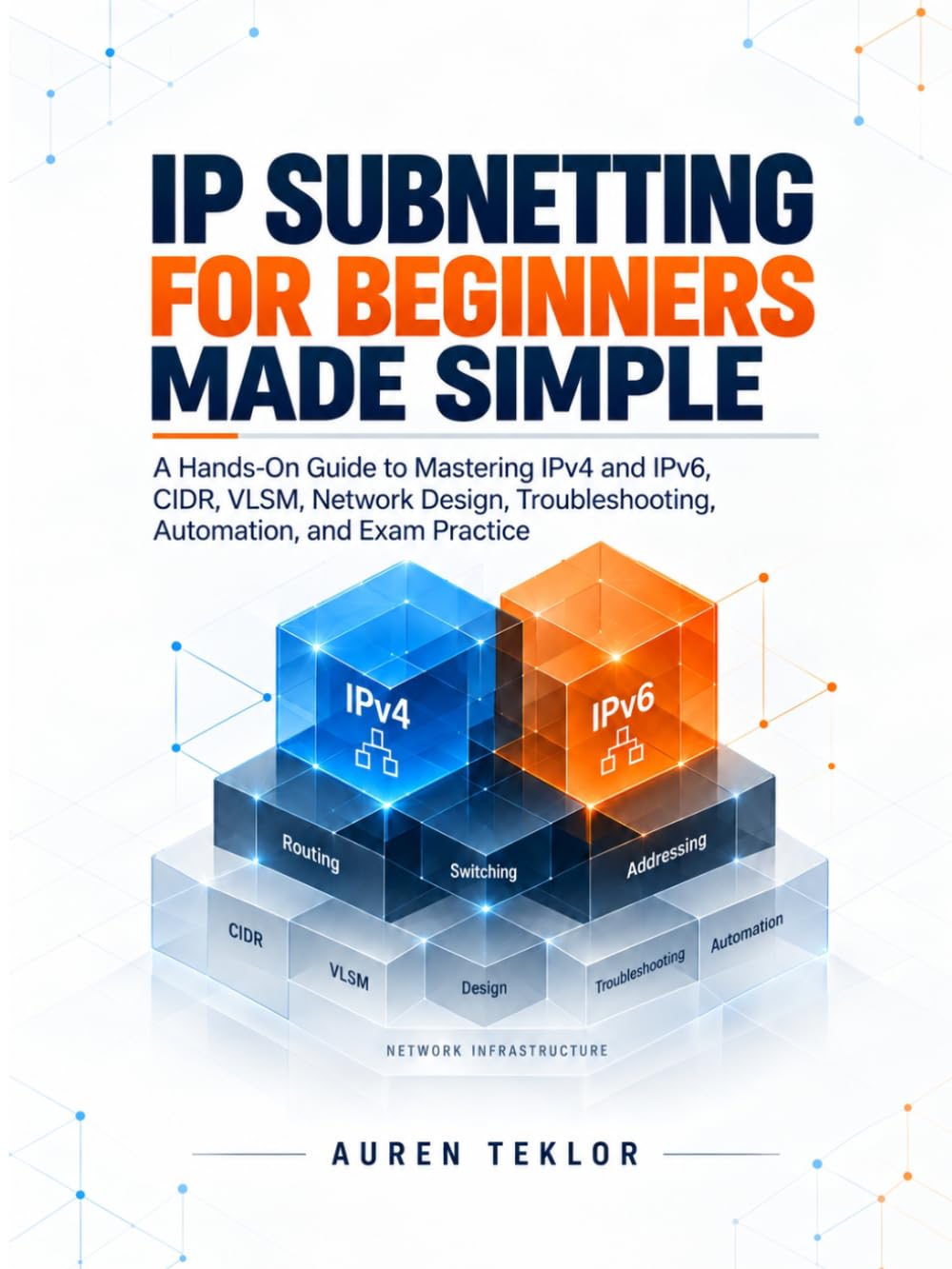 ler totalmente Ip subnetting for beginners made simple: A Hands-On Guide to Mastering IPv4 and IPv6, CIDR, VLSM, Network Design, Troubleshooting, Automation, and Exam Practice