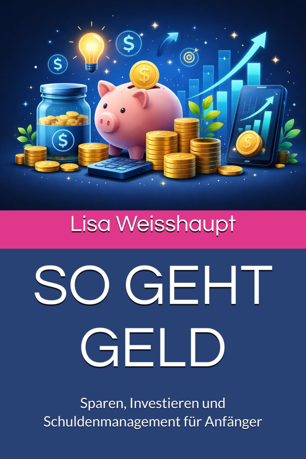 SO GEHT GELD: Sparen, Investieren und Schuldenmanagement für Anfänger (German Edition) baixar o livro de graça
