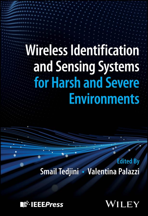 Wireless Identification and Sensing Systems for Harsh and Severe Environments (English Edition)