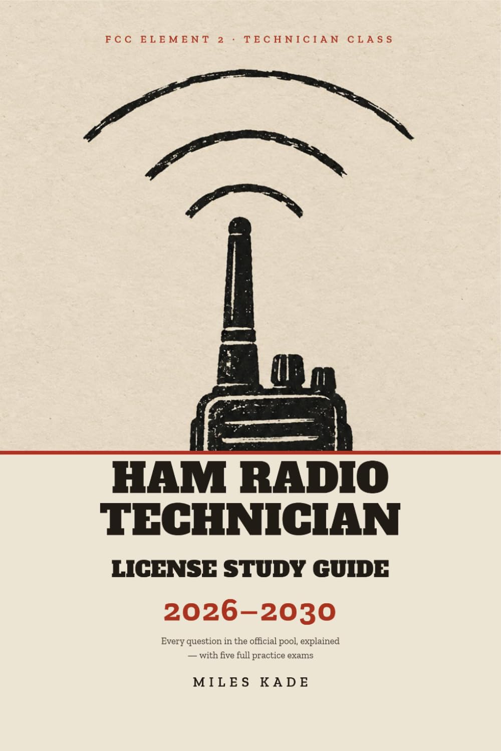 capítulo por capítulo baixar Ham Radio Technician License Study Guide 2026-2030: Every Question in the Official FCC Pool, Explained by the Idea It Tests, with Five Full Practice Exams