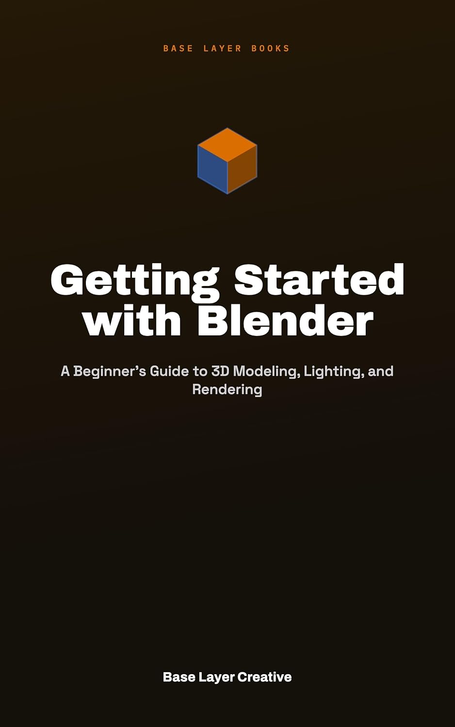 Getting Started with Blender: A Beginner's Guide to 3D Modeling, Lighting, and Rendering (English Edition) baixar o livro de graça