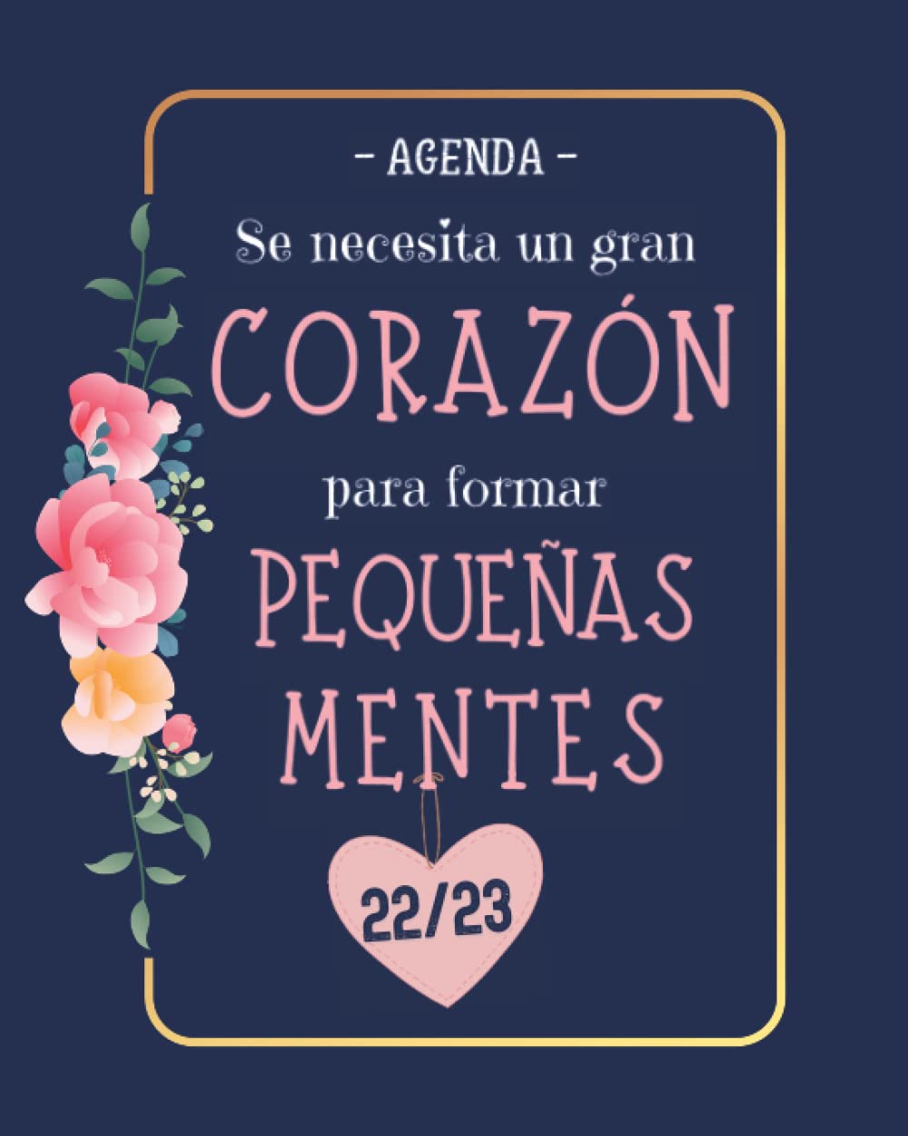 capítulo por capítulo baixar - AGENDA - Se Necesita Un Gran Corazón para formar pequeñas mentes: Planificador y Organizador Profesor Personalizada | Regalos Originales Para... 01 AGOSTO a 30 JULIO. (Spanish Edition)