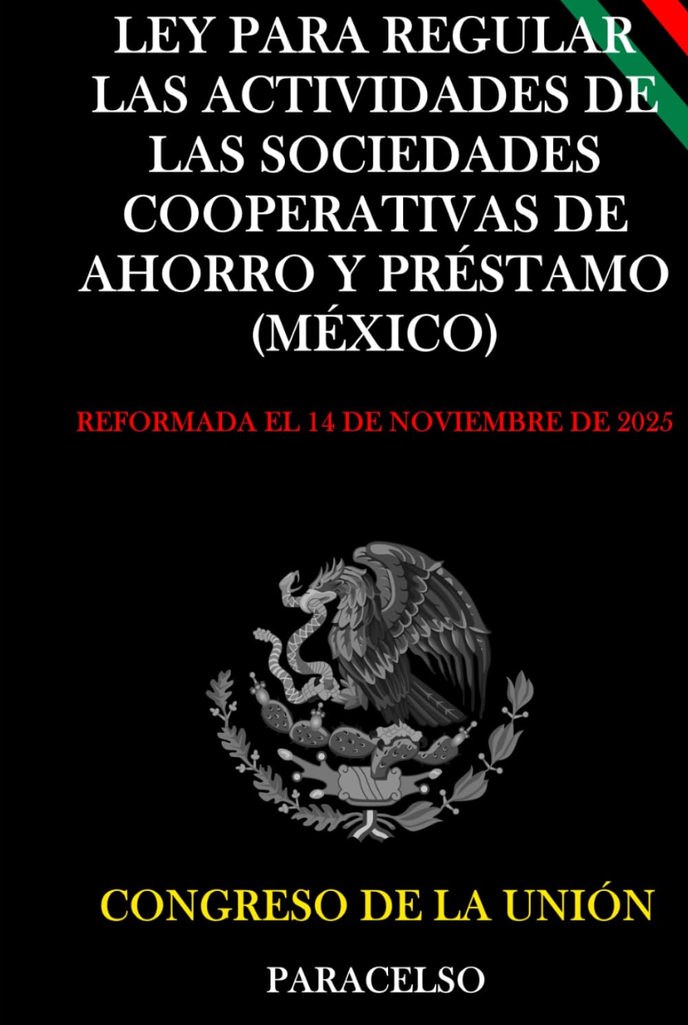 ler totalmente LEY PARA REGULAR LAS ACTIVIDADES DE LAS SOCIEDADES COOPERATIVAS DE AHORRO Y PRÉSTAMO (MÉXICO) (Spanish Edition)