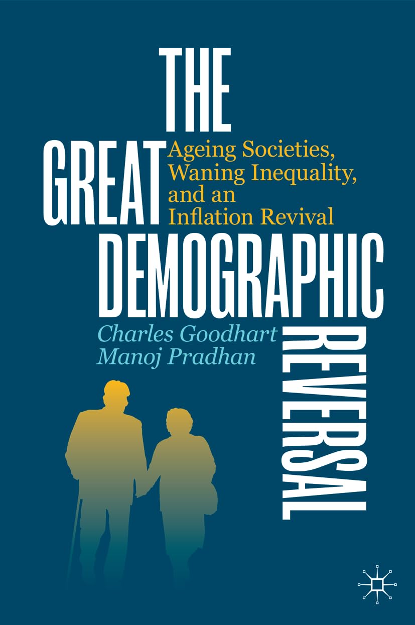 The Great Demographic Reversal: Ageing Societies, Waning Inequality, and an Inflation Revival baixar livro de graça