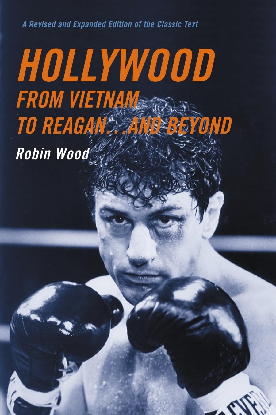 Hollywood from Vietnam to Reagan... and Beyond: A Revised and Expanded Edition of the Classic Text