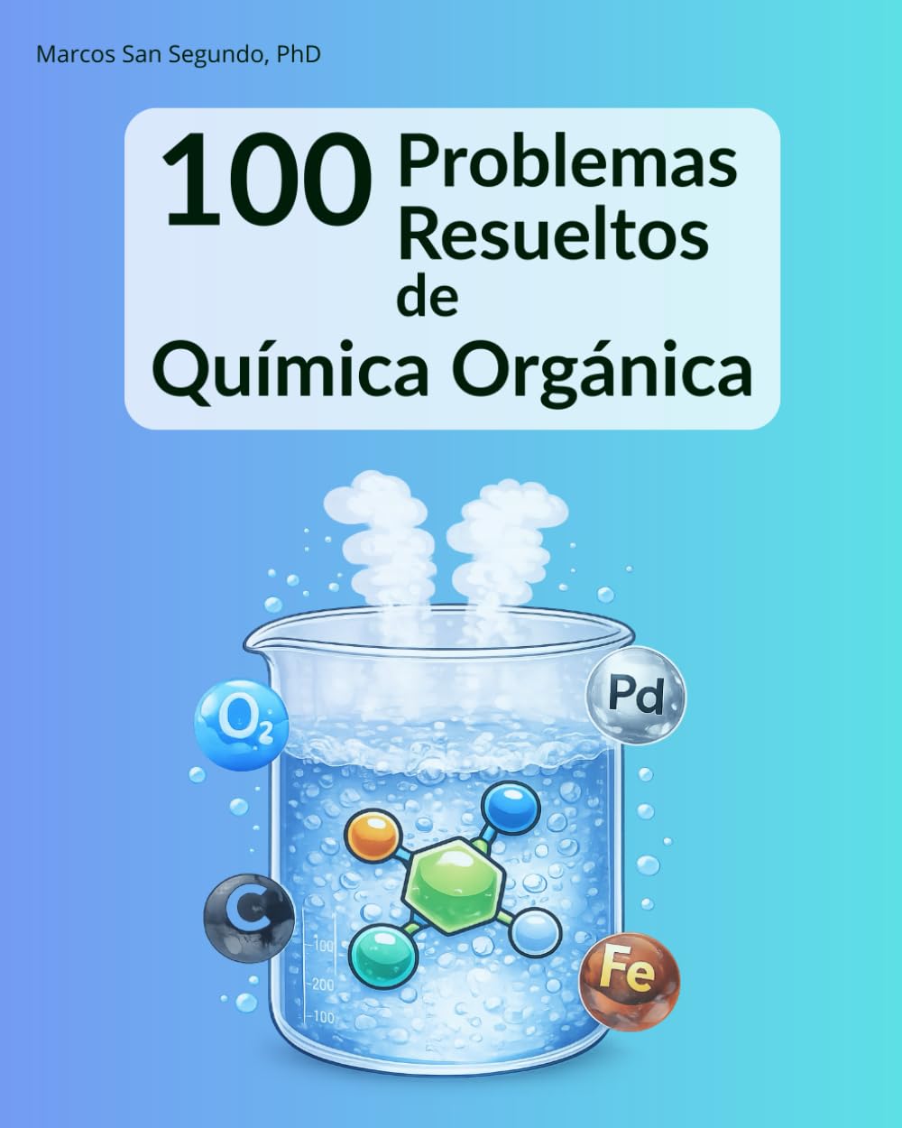 100 Problemas Resueltos de Química Orgánica: para estudiantes de grado y posgrado baixar o livro de graça