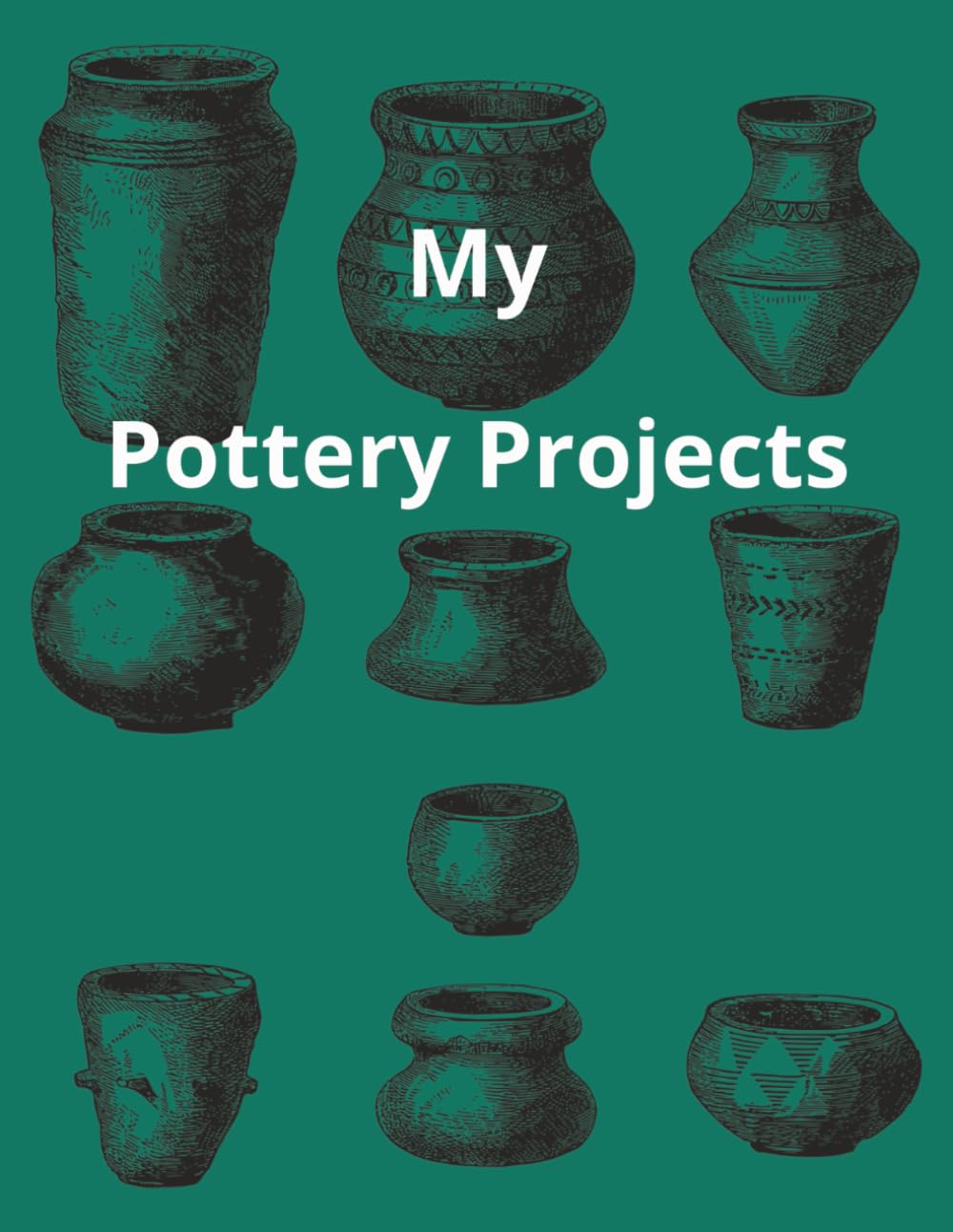 capítulo por capítulo baixar My Pottery Projects: A Pottery Diary To Record All Your Makes | Project Log Book | Space For Photos & Sketches | Kiln Temperatures & Clay Type | 100 Pages | 8.5 x 11 Inches