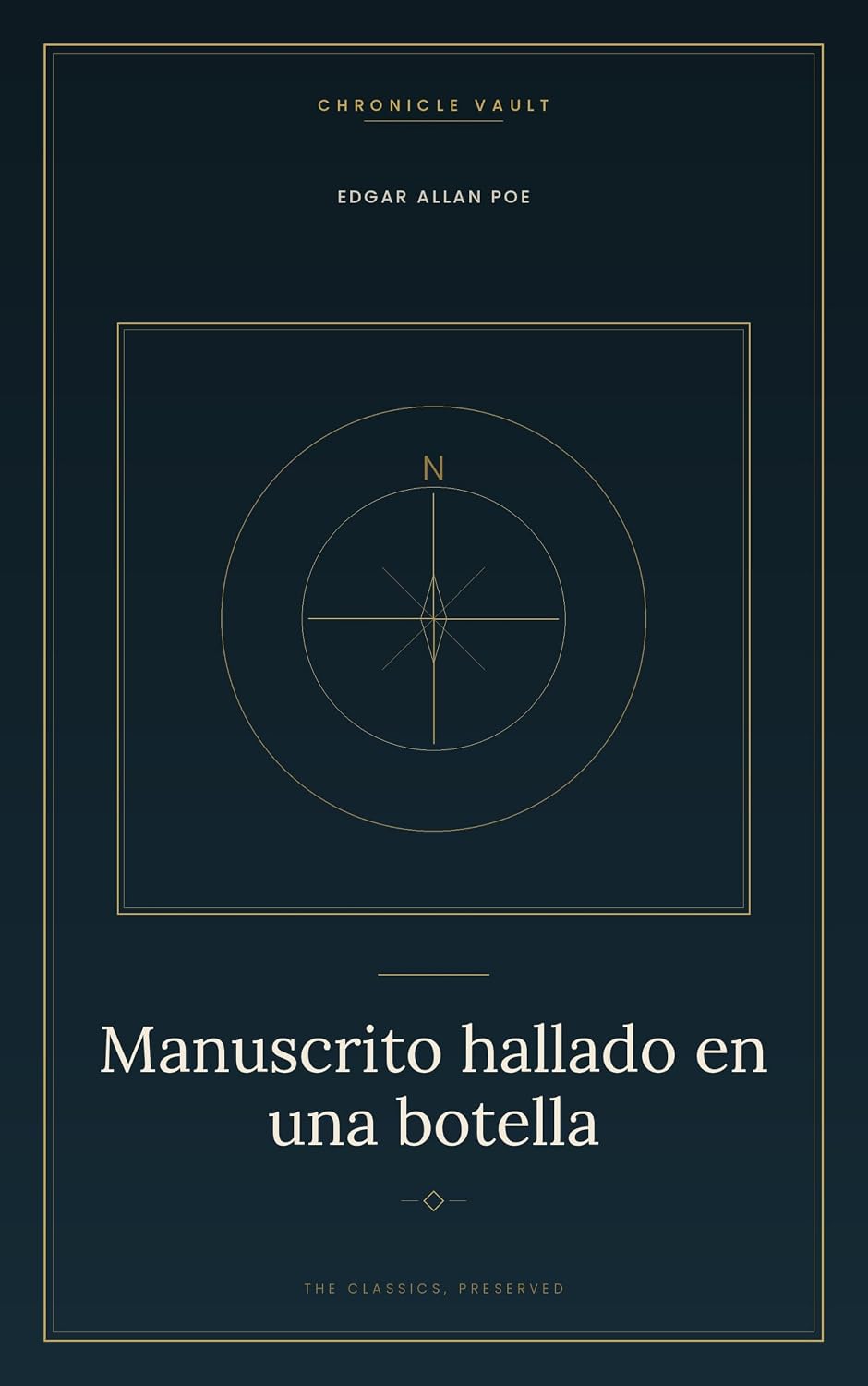 Manuscrito hallado en una botella: Un relato de naufragio y misterio marítimo de Edgar Allan Poe | Un naufragio, un buque fantasma y un manuscrito confiado al mar. (Spanish Edition)