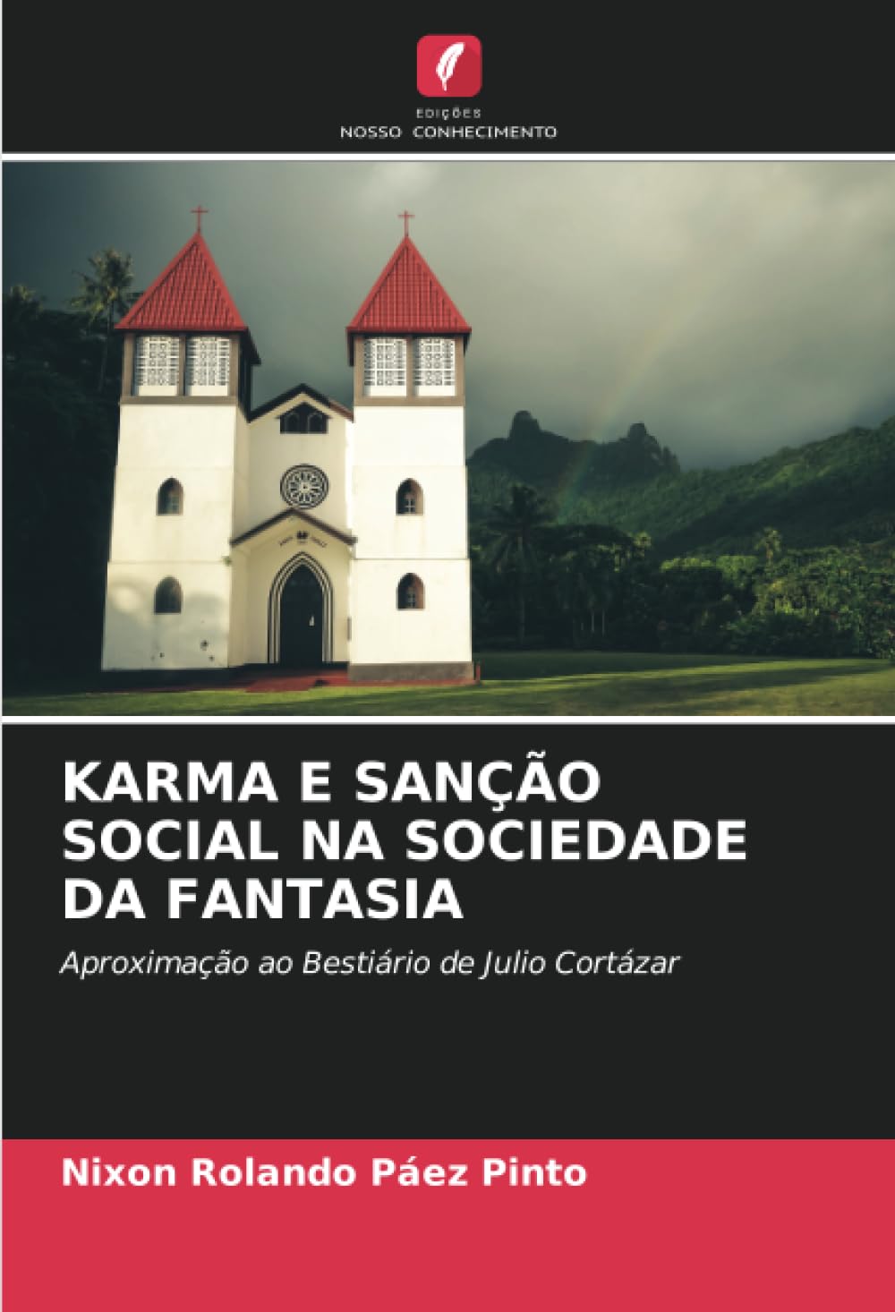 ler totalmente KARMA E SANÇÃO SOCIAL NA SOCIEDADE DA FANTASIA: Aproximação ao Bestiário de Julio Cortázar (Portuguese Edition)