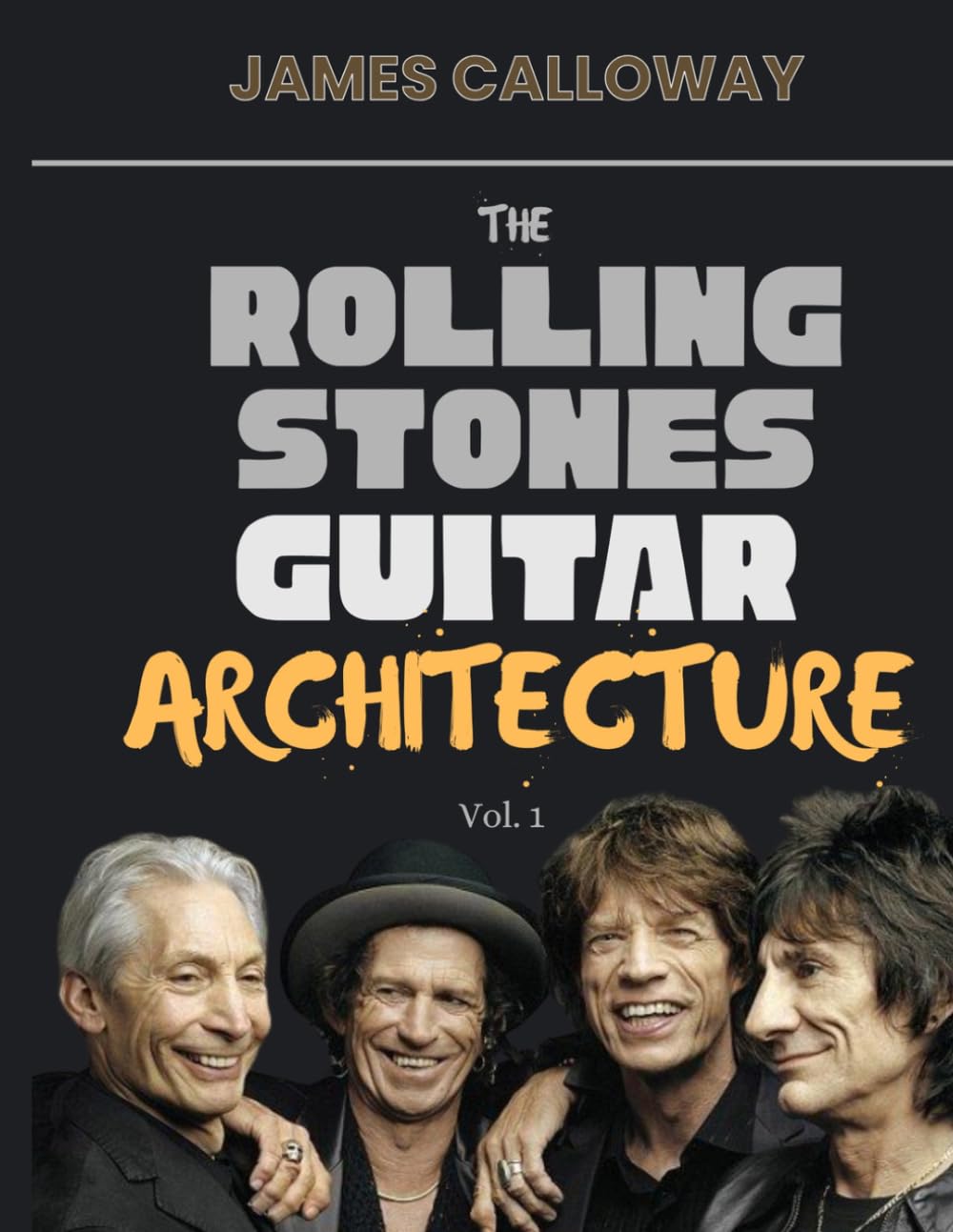 The Rolling Stones Guitar Architecture Vol. 1: Classic Stones Guitar Blueprint from 1964–1972 — Riffs, Open Tunings, Rhythm, Blues Rock Grooves, Keith Richards Style, and 50 Essential Songs baixar o livro de graça