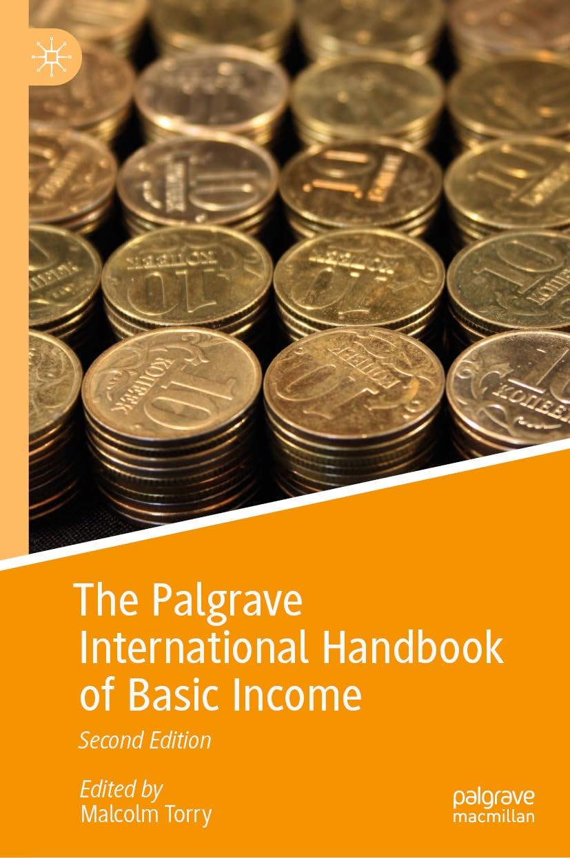 The Palgrave International Handbook of Basic Income (Exploring the Basic Income Guarantee) (English Edition)