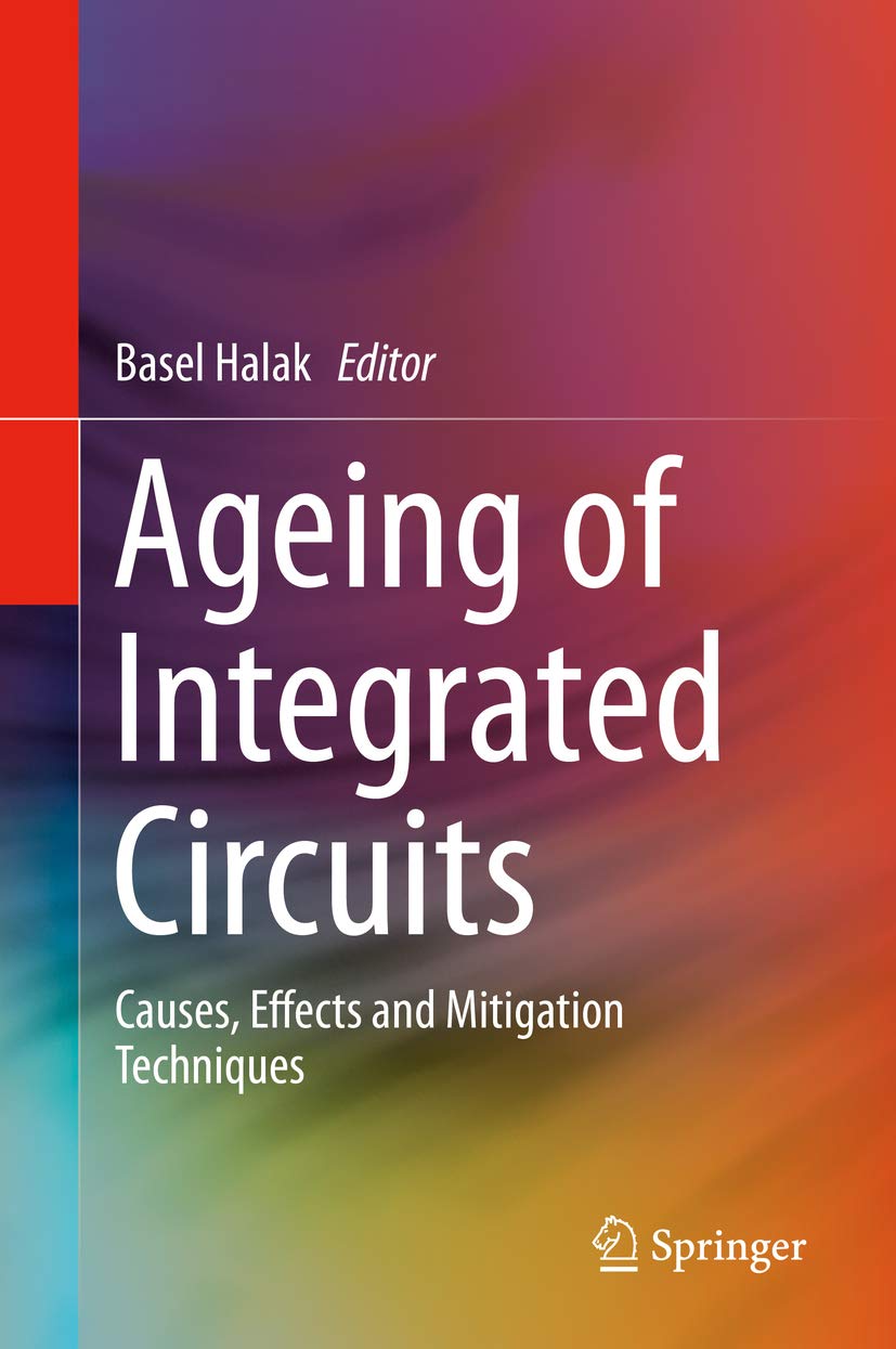 ler totalmente Ageing of Integrated Circuits: Causes, Effects and Mitigation Techniques (English Edition)