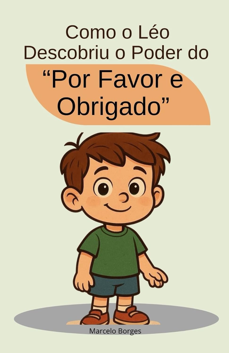 capítulo por capítulo baixar Como o Léo descobriu o poder do "por favor e obrigado": História educativa infantil (MB Infantil) (Portuguese Edition)
