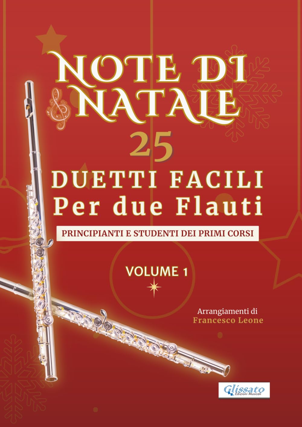 Note di Natale – 25 Duetti Facili per Due Flauti – Volume 1: Per principianti e primi corsi – Tonalità semplici e comode – Notazione grande – Schede... per lezioni, saggi e concerti natalizi baixar o livro de graça