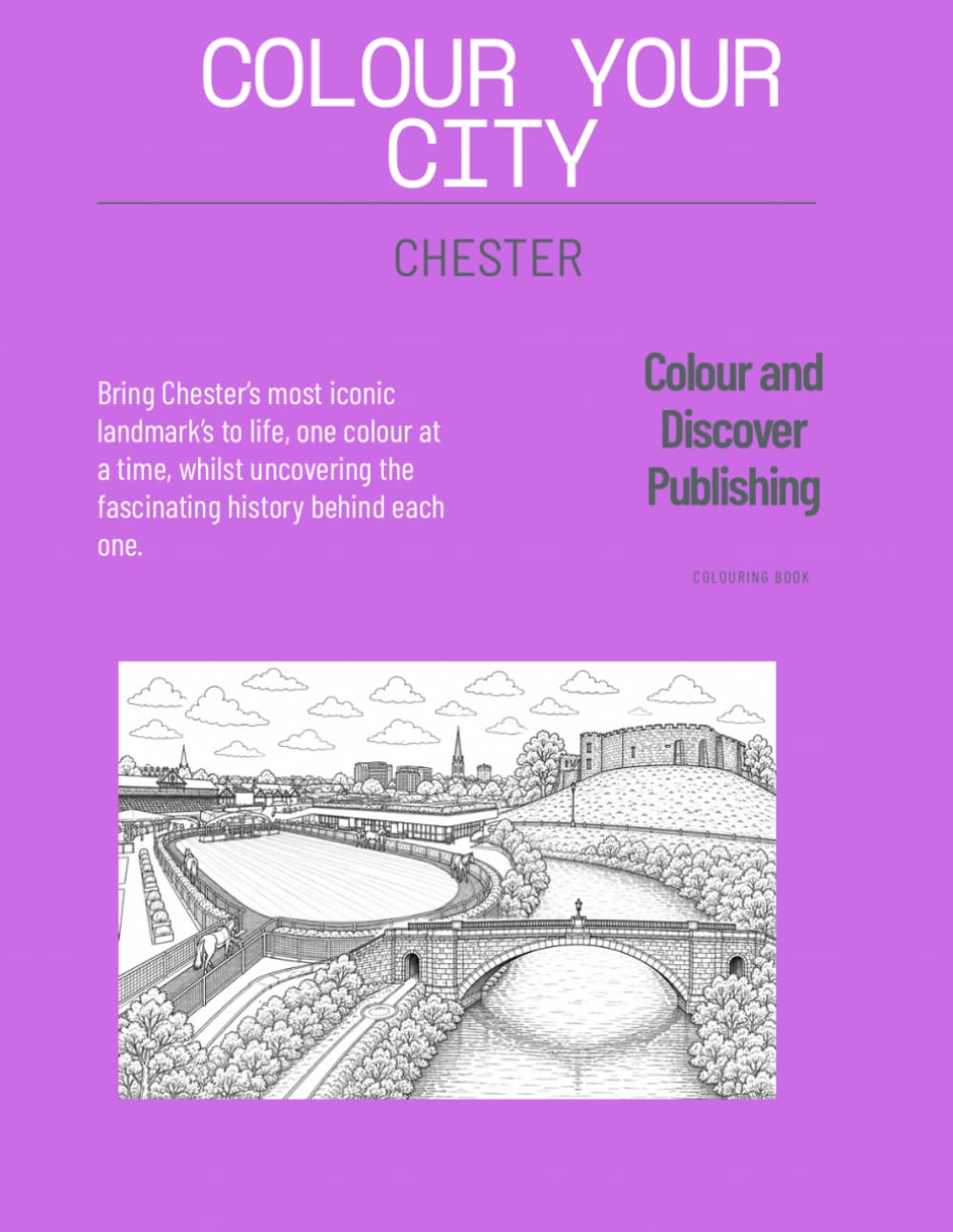 Colour your City - Chester: Chester Colouring book
