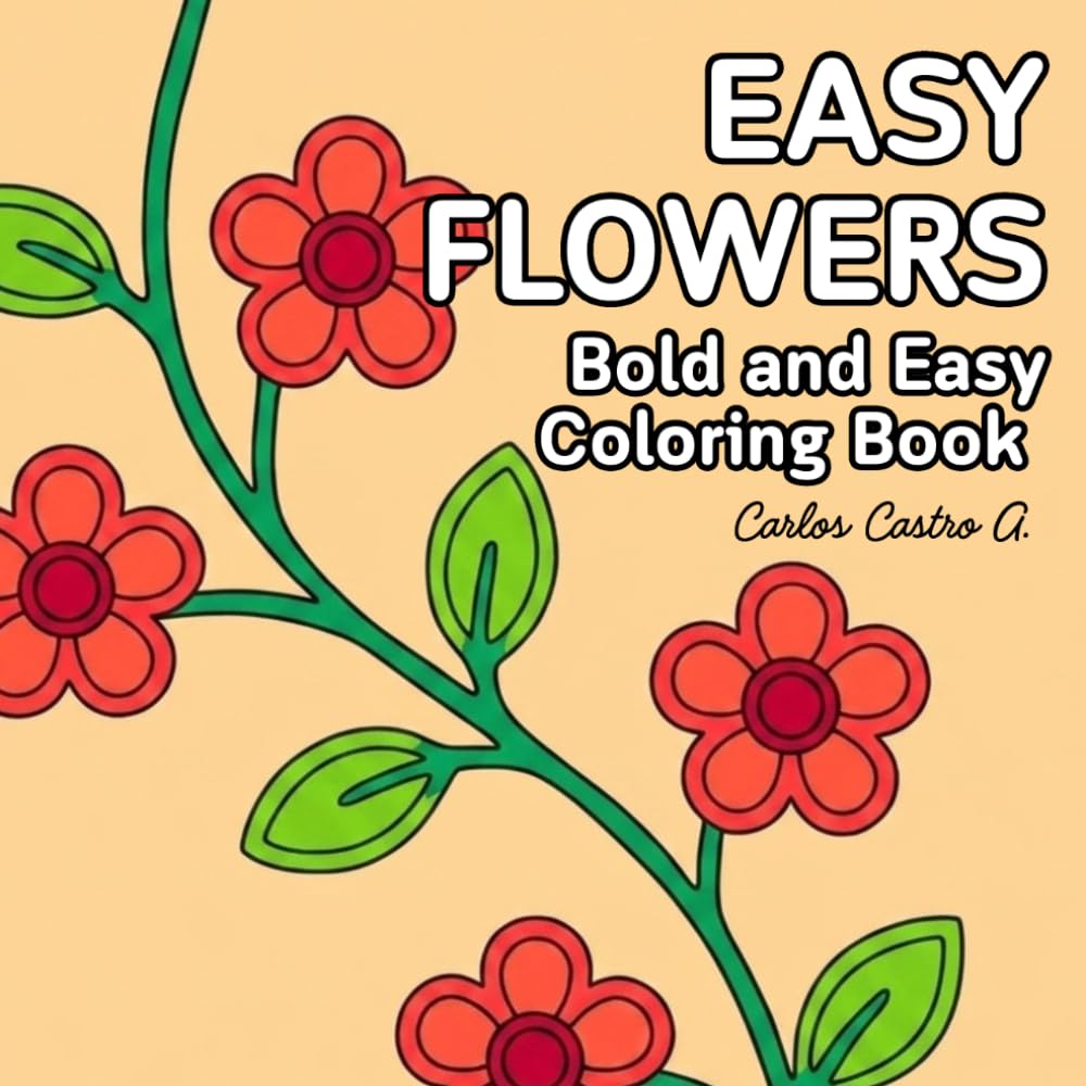 capítulo por capítulo baixar Easy Flowers Coloring Book: Bold and Easy Flowers for Kids and Adults (Bold & Easy Coloring Collection)