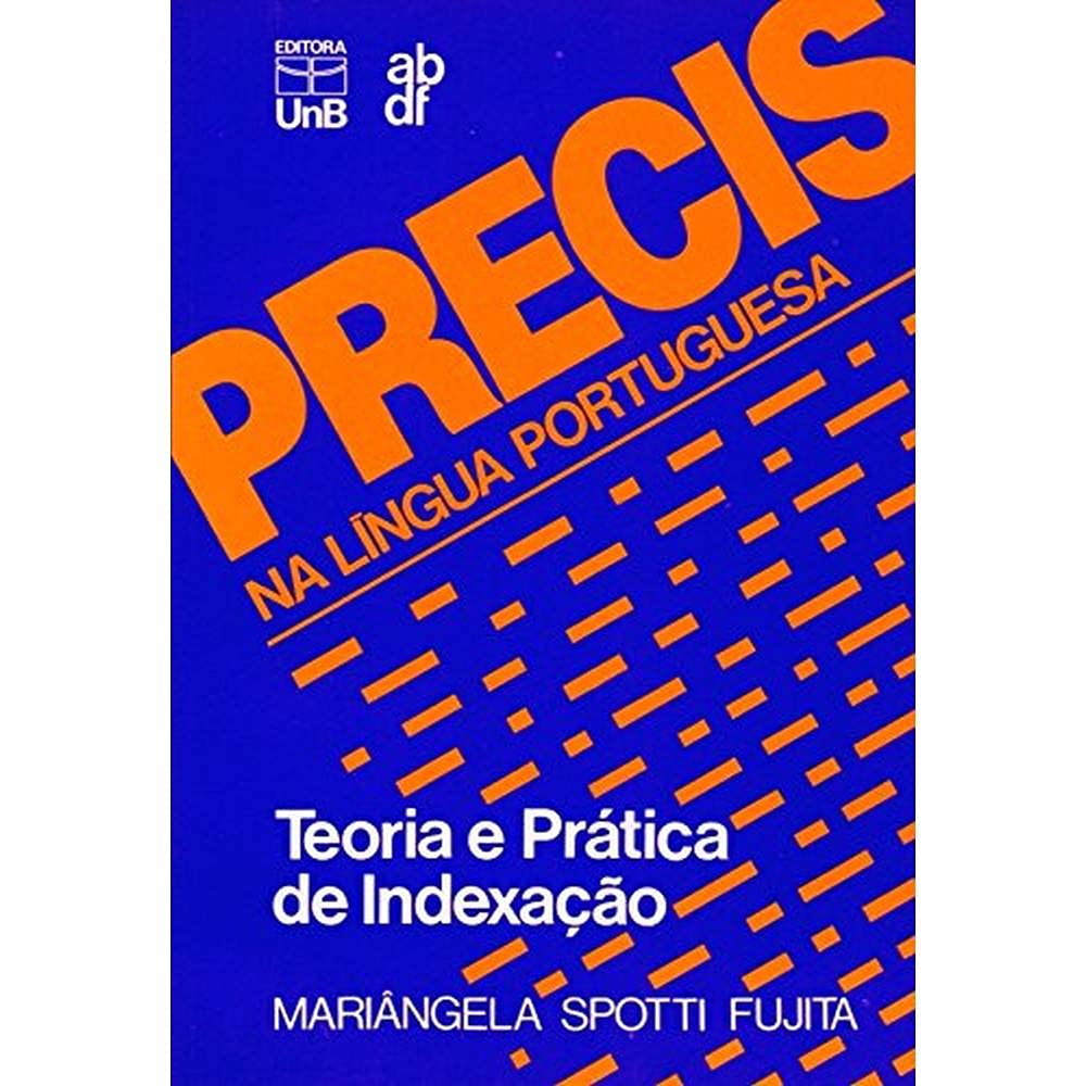 Precis na Língua Portuguesa: Teoria e Prática de Indexação