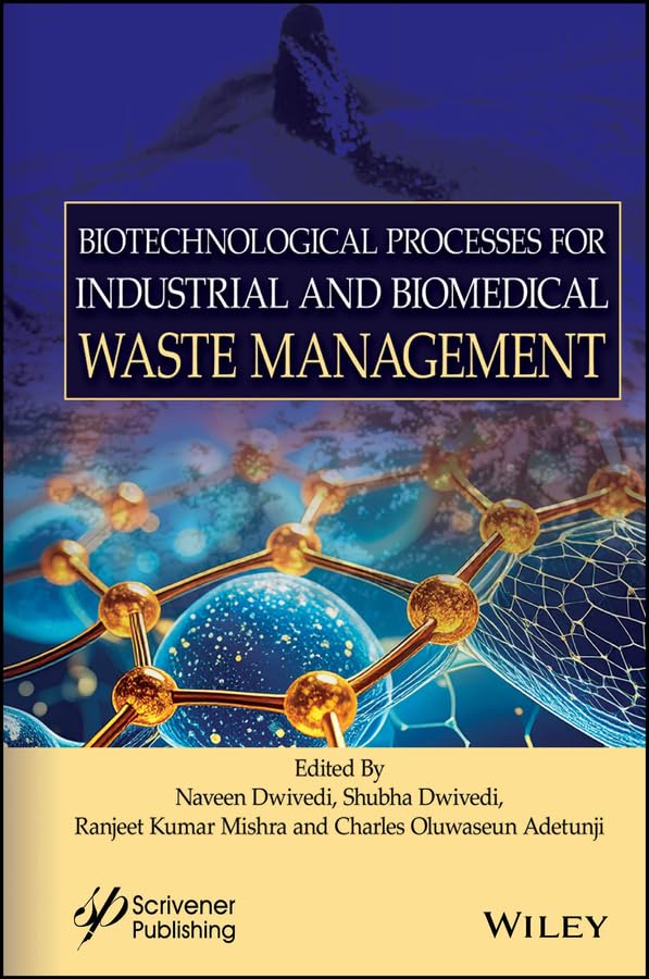 Biotechnological Processes for Industrial and Biomedical Waste Management (English Edition)