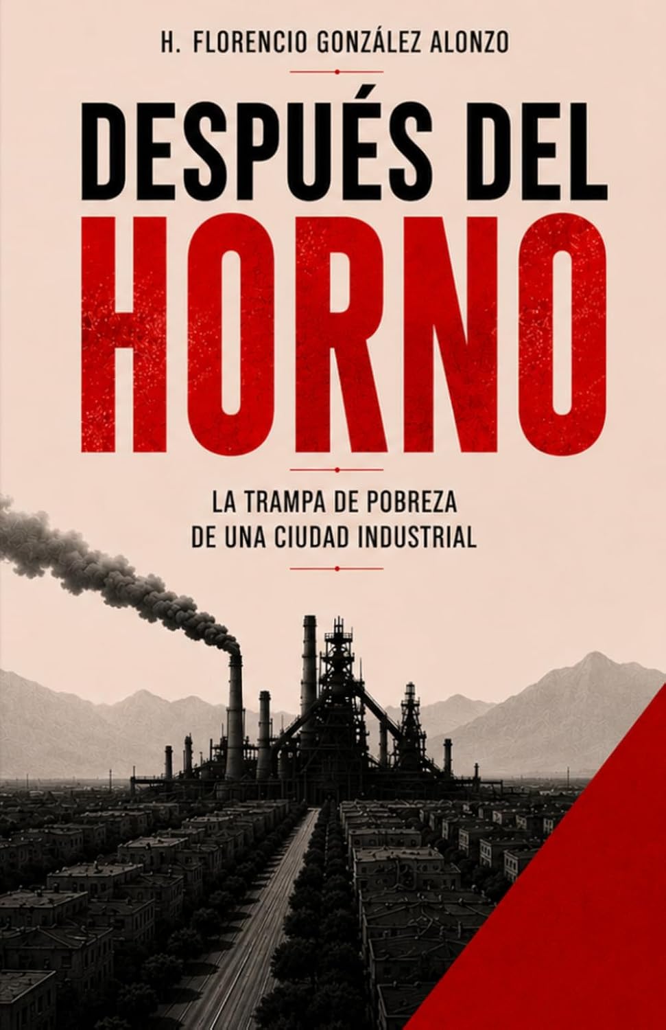 Después del Horno: La trampa de pobreza de una ciudad industrial (Spanish Edition) baixar o livro de graça