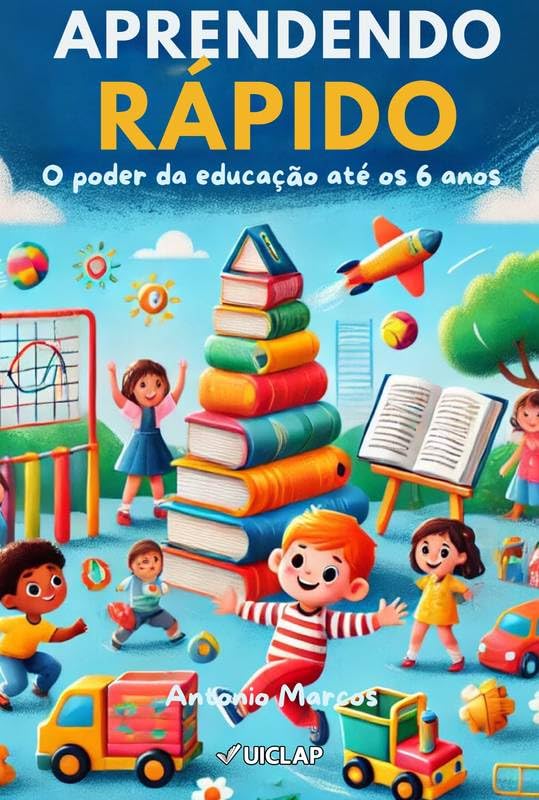 ler totalmente APRENDENDO RÁPIDO: O Poder da Educação Infantil até os 6 Anos