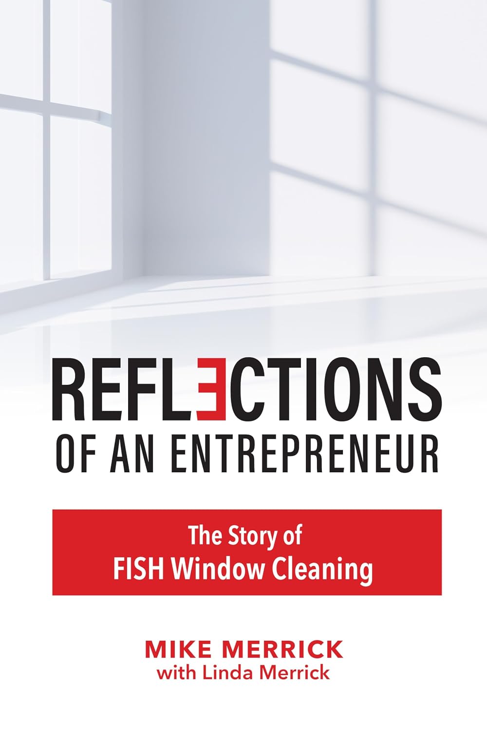 Reflections of an Entrepreneur: The Story of Fish Window Cleaning (English Edition) baixar livro de graça