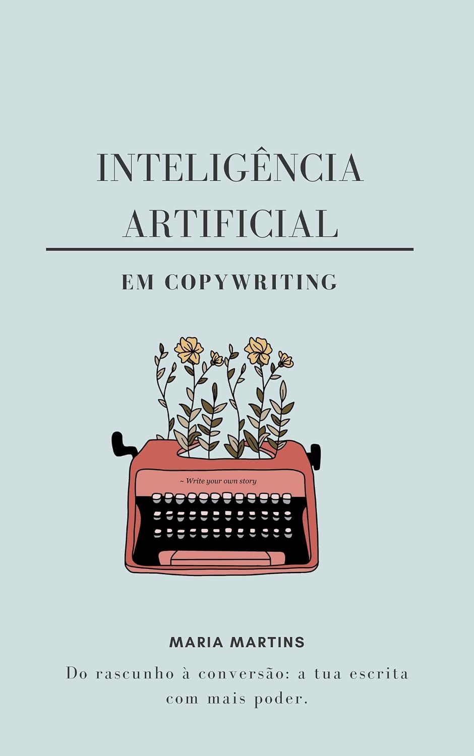 ler totalmente Inteligência Artificial em Copywriting: Do rascunho à conversão: a tua escrita com mais poder.