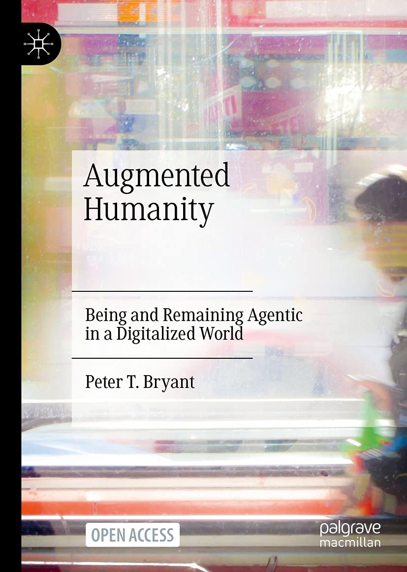 capítulo por capítulo baixar Augmented Humanity: Being and Remaining Agentic in a Digitalized World (English Edition)