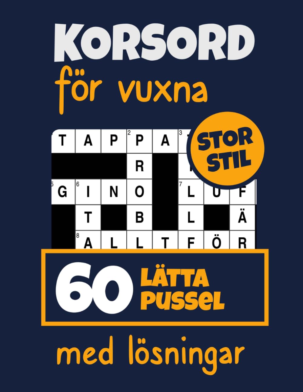 Lätta korsord för vuxna: 60 enkla och underhållande pussel för stressfri avkoppling – Med fullständiga lösningar (Swedish Edition) baixar livro de graça