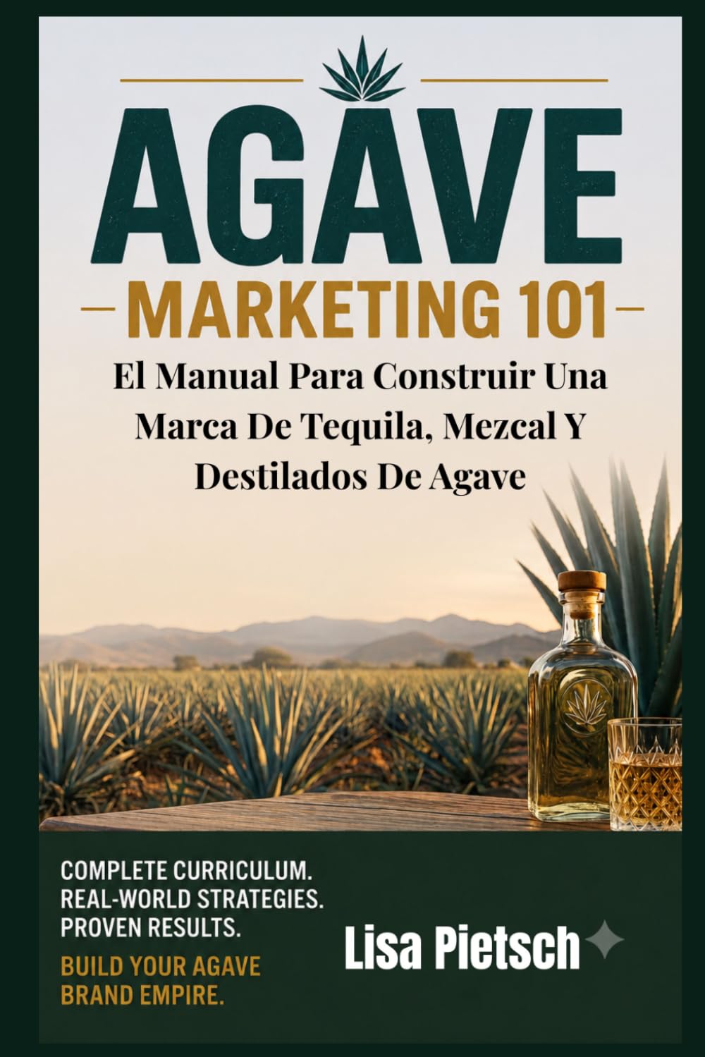 Agave Marketing 101: El Manual Para Construir Una Marca De Tequila, Mezcal Y Destilados De Agave (Agave Today Magazine) (Spanish Edition) baixar livro de graça