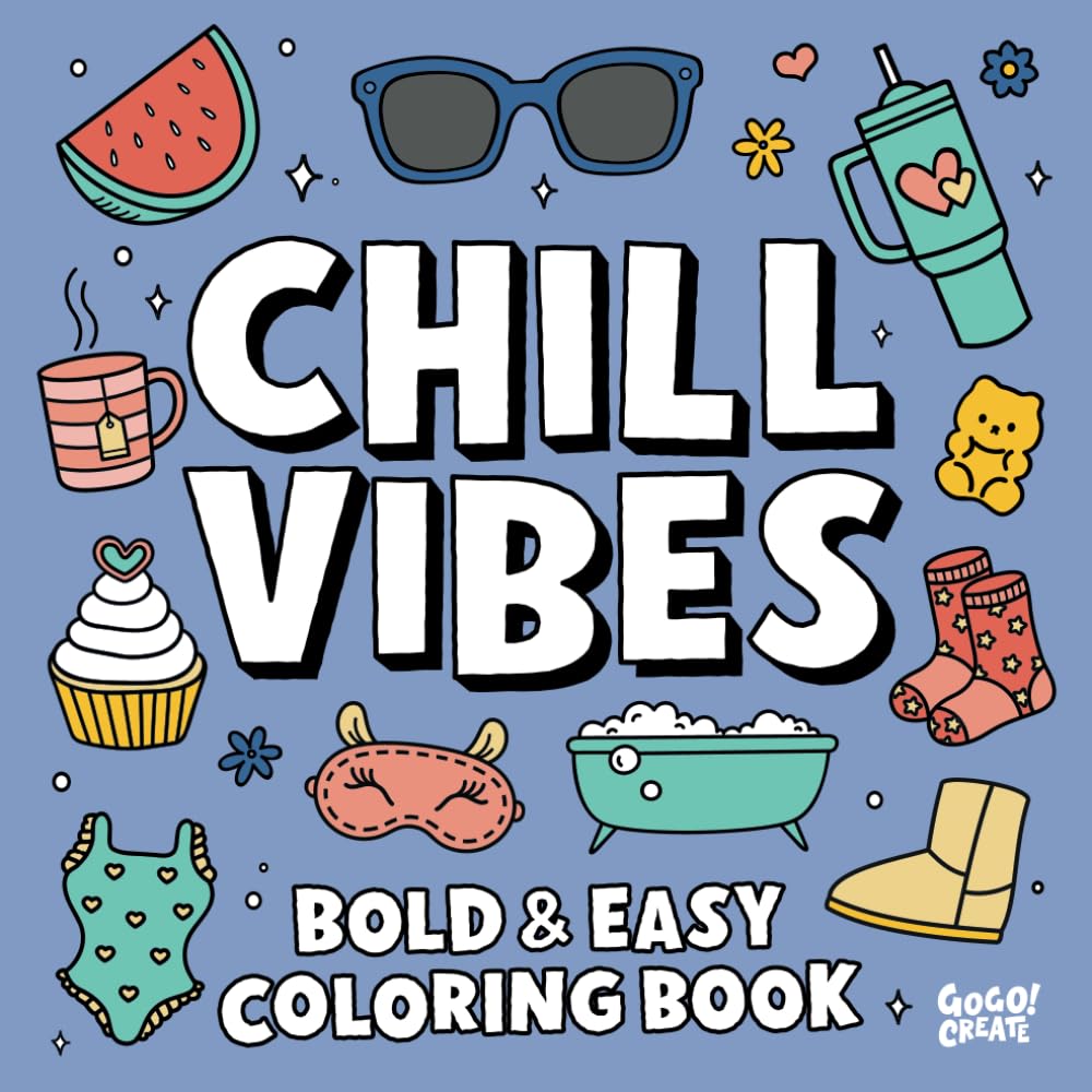 Chill Vibes Bold and Easy Coloring Book: A Simple Coloring Book for Adults with 60 Cute & Cozy Images for Relaxation & Stress Relief baixar livro de graça