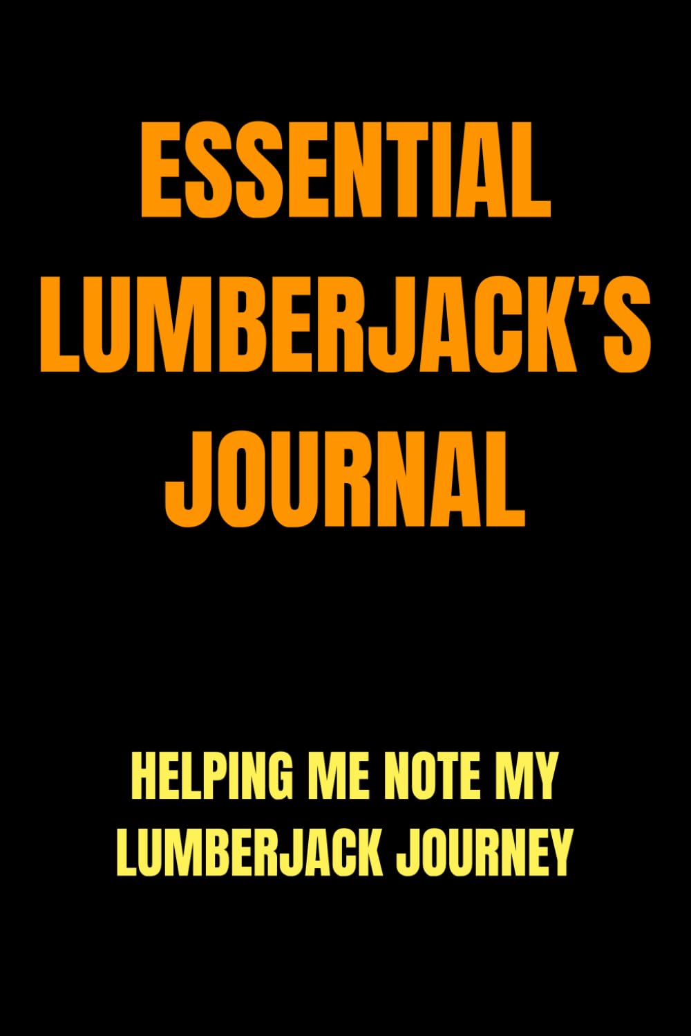 Essential Lumberjack’s Journal