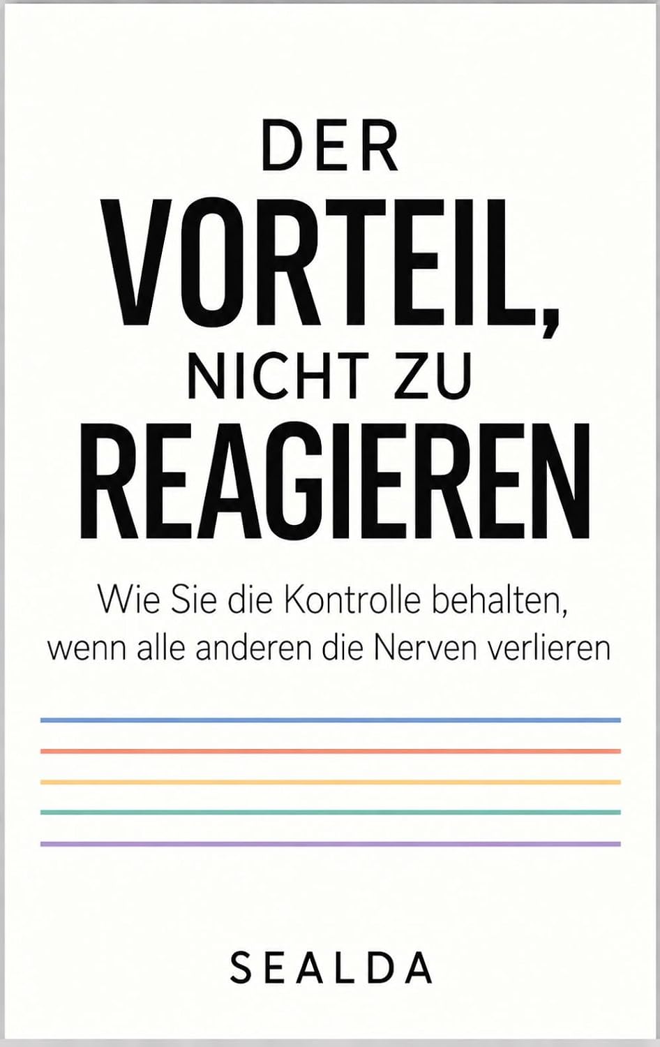 Der Vorteil, nicht zu reagieren (German Edition) baixar livro de graça