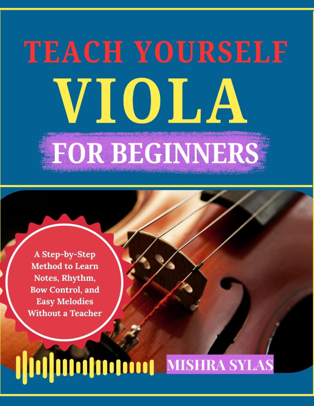ler totalmente Teach Yourself Viola for Beginners: A Step-by-Step Method to Learn Notes, Rhythm, Bow Control, and Easy Melodies Without a Teacher