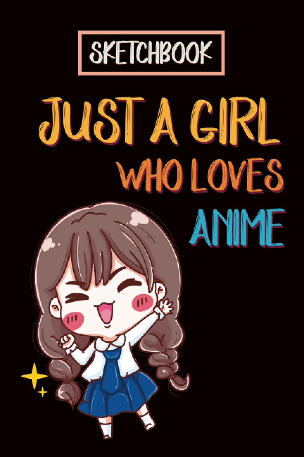 Just a Girl Who Loves Anime Sketchbook: Sketchbook for Drawing Sketching for Teen Kids, Anime Lover Gift Idea, 6 X 9 Inches, Blank Pages baixar livro de graça