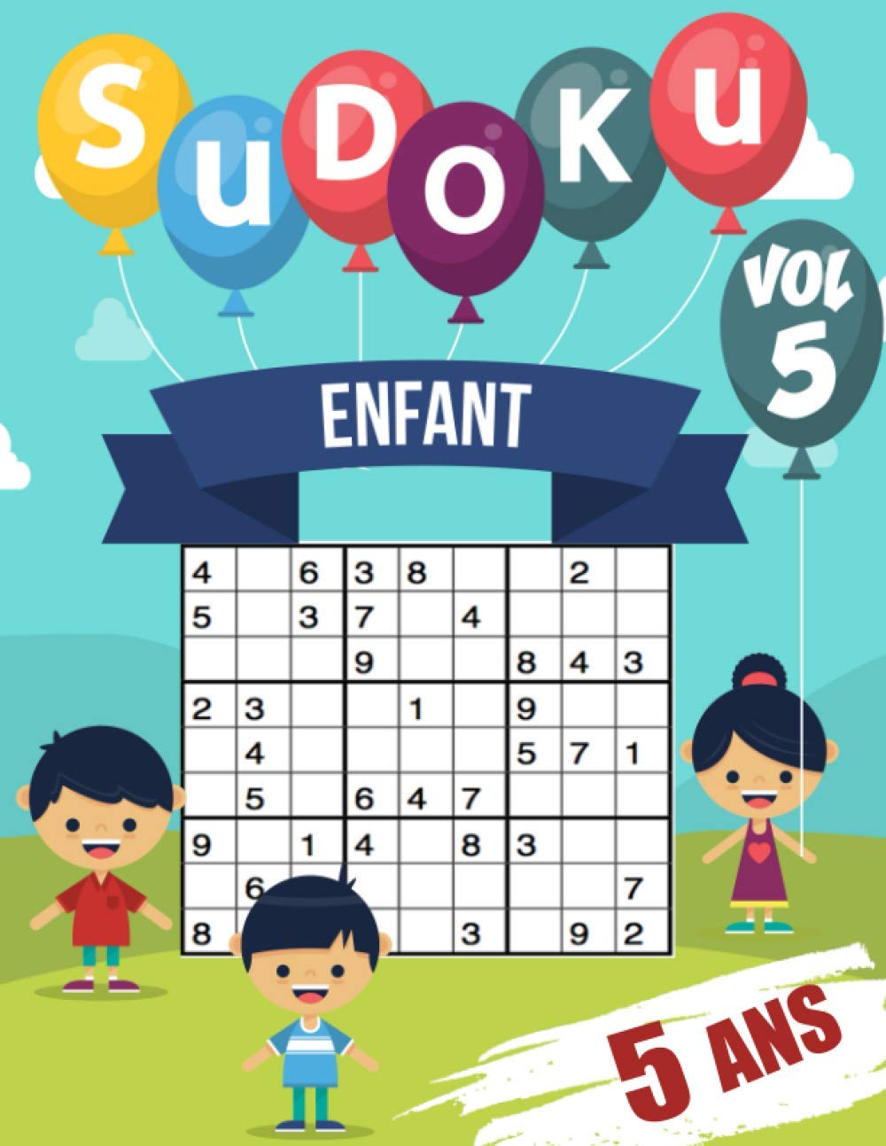 sudoku enfant 5 ans: 200 Sudoku pour enfants de 5 ans- avec solutions, Pour garçons et filles (vol 5) (French Edition) baixar livro de graça